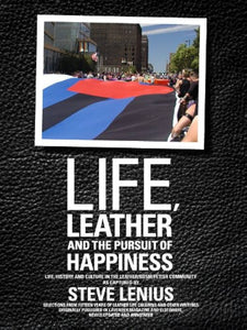 Life, Leather, And The Pursuit Of Happiness - Steve Lenius